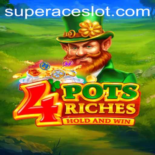 Exploring the Thrills of 4potsriches: The Super Ace Slot Experience