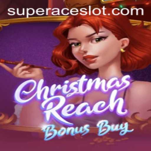 Discover the Exciting World of ChristmasReachBonusBuy and Super Ace Slot