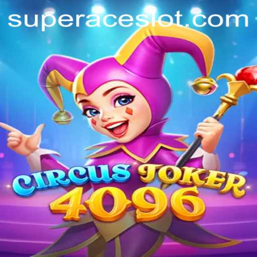 CircusJoker4096: Immersive Entertainment in the Super Ace Slot Universe