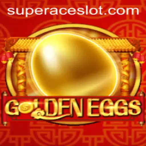 GoldenEggs: A New Era for Super Ace Slot Enthusiasts