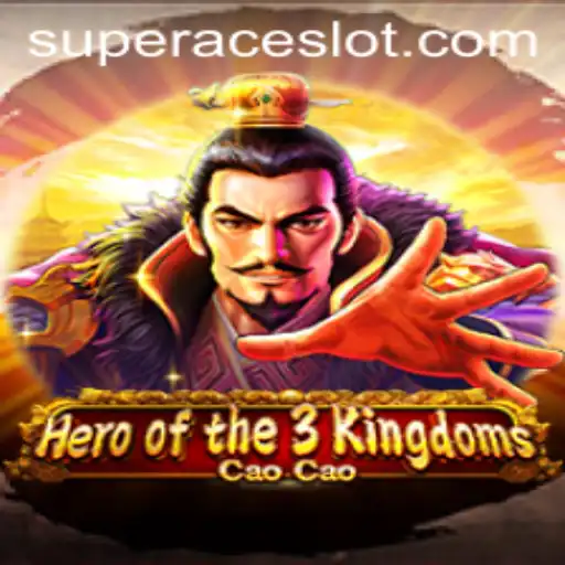Hero of the 3 Kingdoms Cao Cao: A Super Ace Slot Adventure