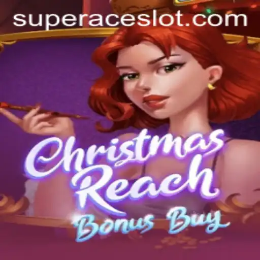 Discover the Exciting World of ChristmasReachBonusBuy and Super Ace Slot