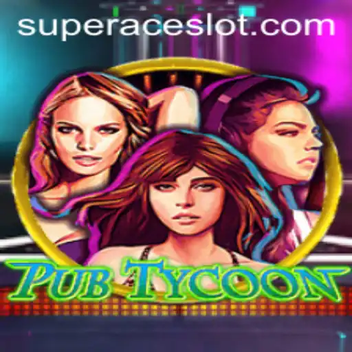 Exploring the Exciting World of PubTycoon: A Deep Dive into Super Ace Slot