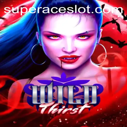 Discover the Exciting World of WildThirst: A Super Ace Slot Adventure