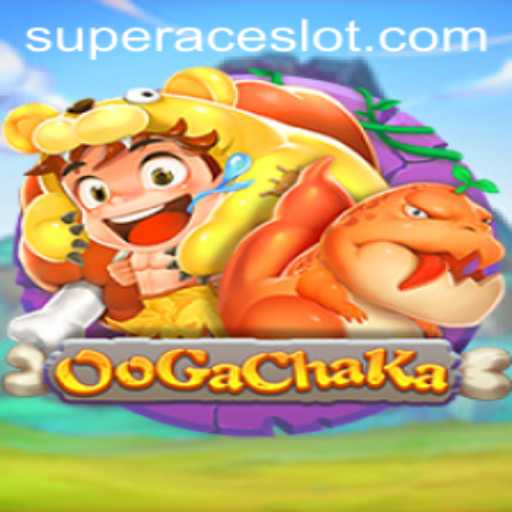Exploring the Thrills of OoGaChaKa and the Super Ace Slot