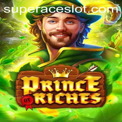 Discover the Thrilling World of PrinceOfRiches: The Super Ace Slot Game