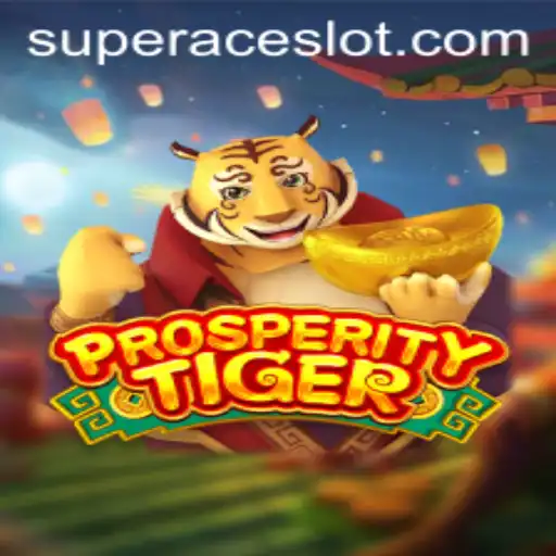 Exploring the World of ProsperityTiger: The Super Ace Slot Experience